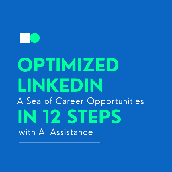 Optimized LinkedIn in 12 Steps with AI