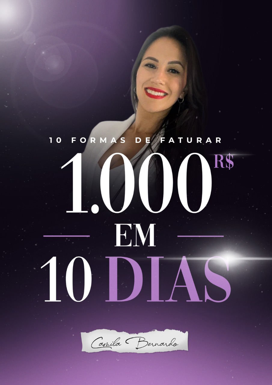 10 Formas de ganhar R$ 1.000,00 em 10 dias - Camila Marques | Hotmart