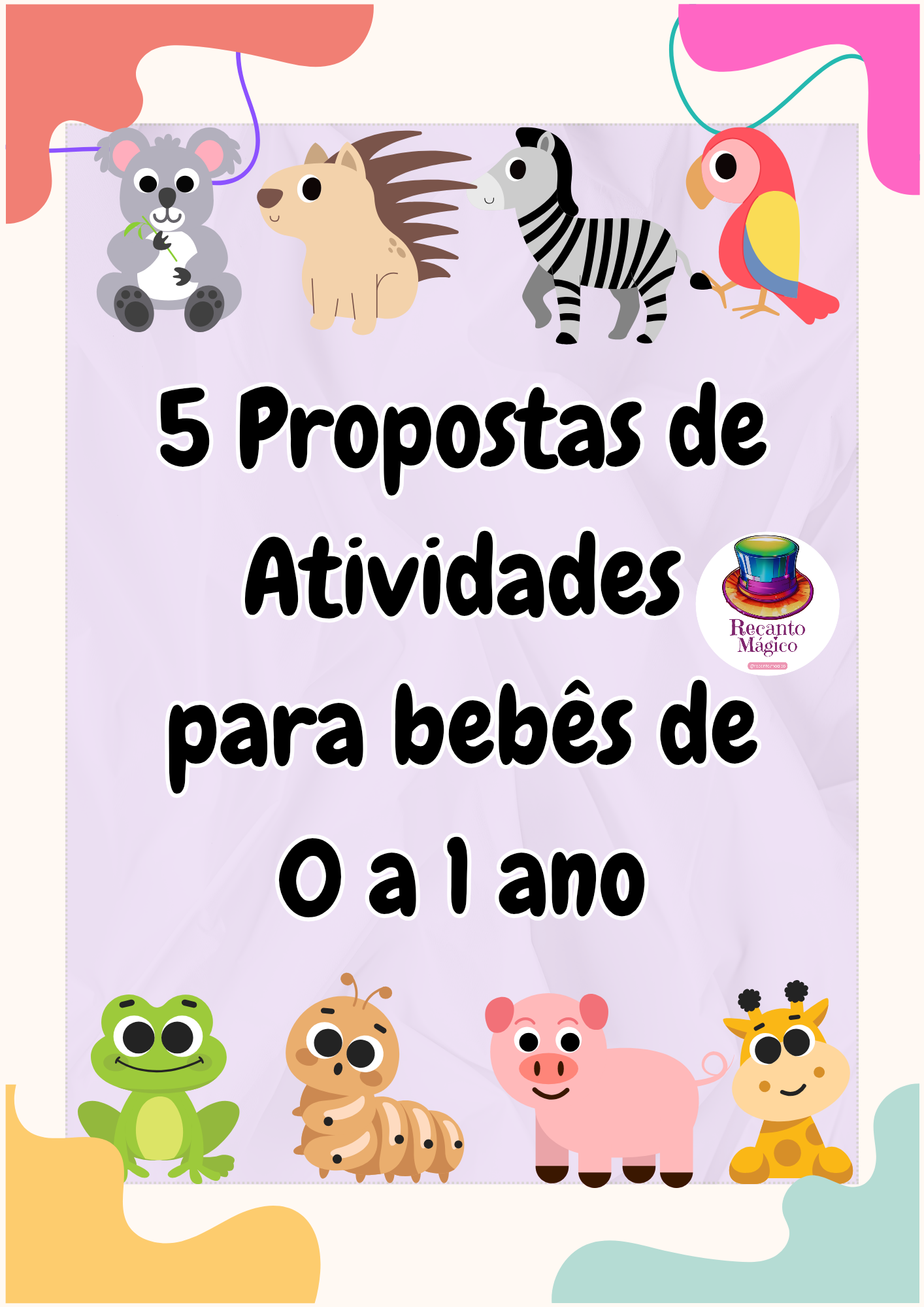 5 propostas de atividades para bebês de 0 a 1 ano de idade - Recant...