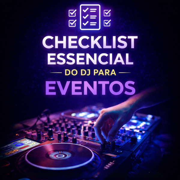 Checklist Essencial do DJ para Eventos