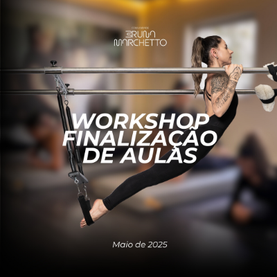 WORKSHOP: FINALIZAÇÃO DE AULAS