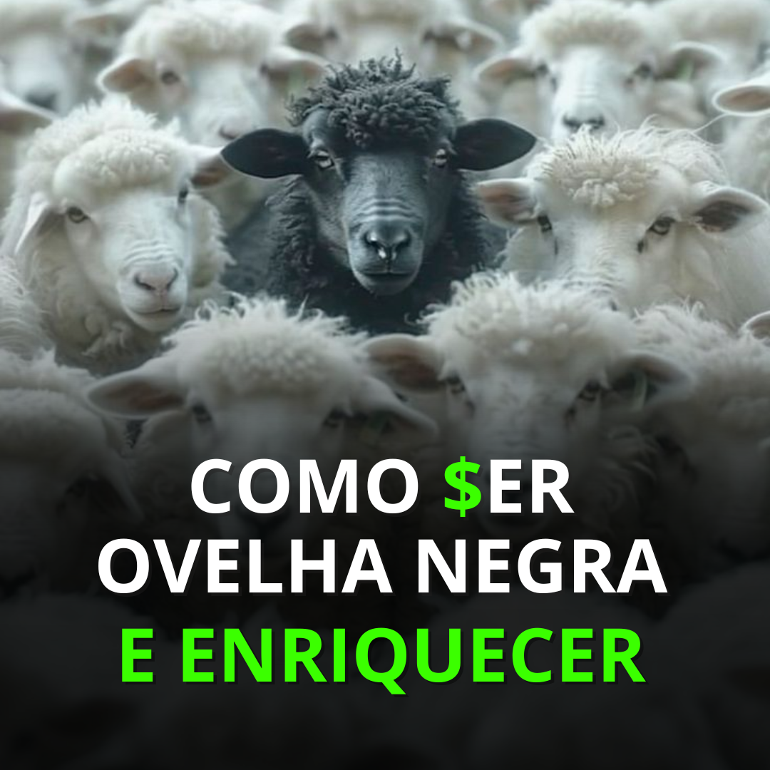 COMO SER OVELHA NEGRA E ENRIQUECER - Liu Artur | Hotmart