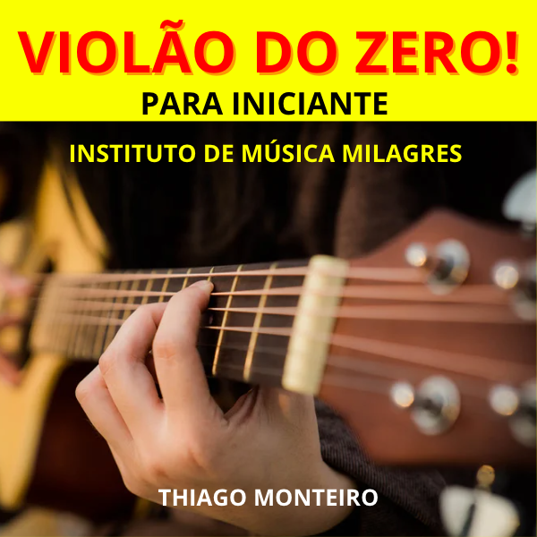 VIOLÃO PARA INICIANTE DO ZERO