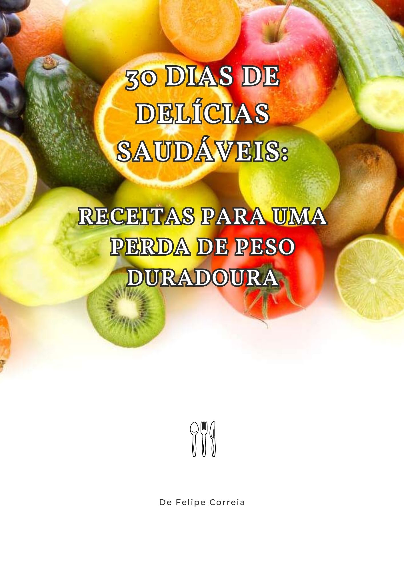 30-dias-de-del-cias-saud-veis-receitas-para-uma-perda-de-peso