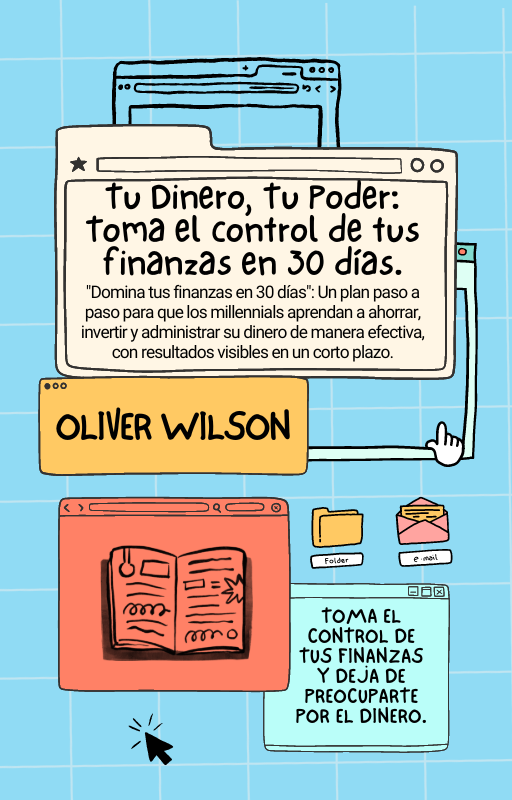 Tu Dinero, Tu Poder: Toma el control de tus finanzas en 30 días.