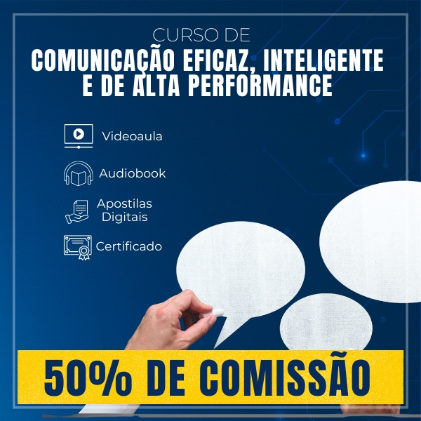 Curso de Comunicação Eficaz, Inteligente e de Alta Performance