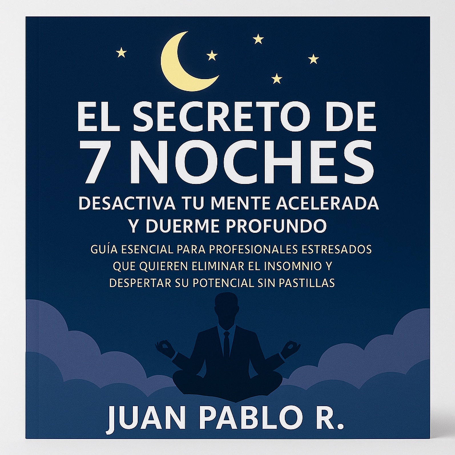 El Secreto de 7 Noches: Desactiva Tu Mente Acelerada y Duerme Profu...