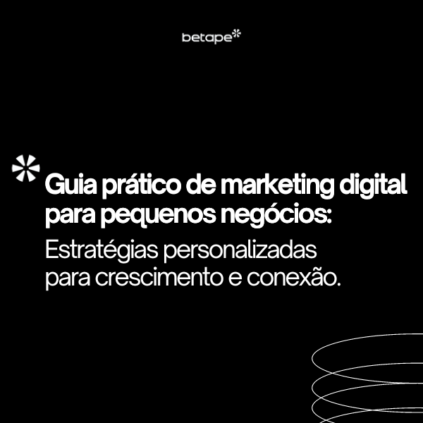 Guia prático de marketing digital para pequenos negócios: Estratégi...