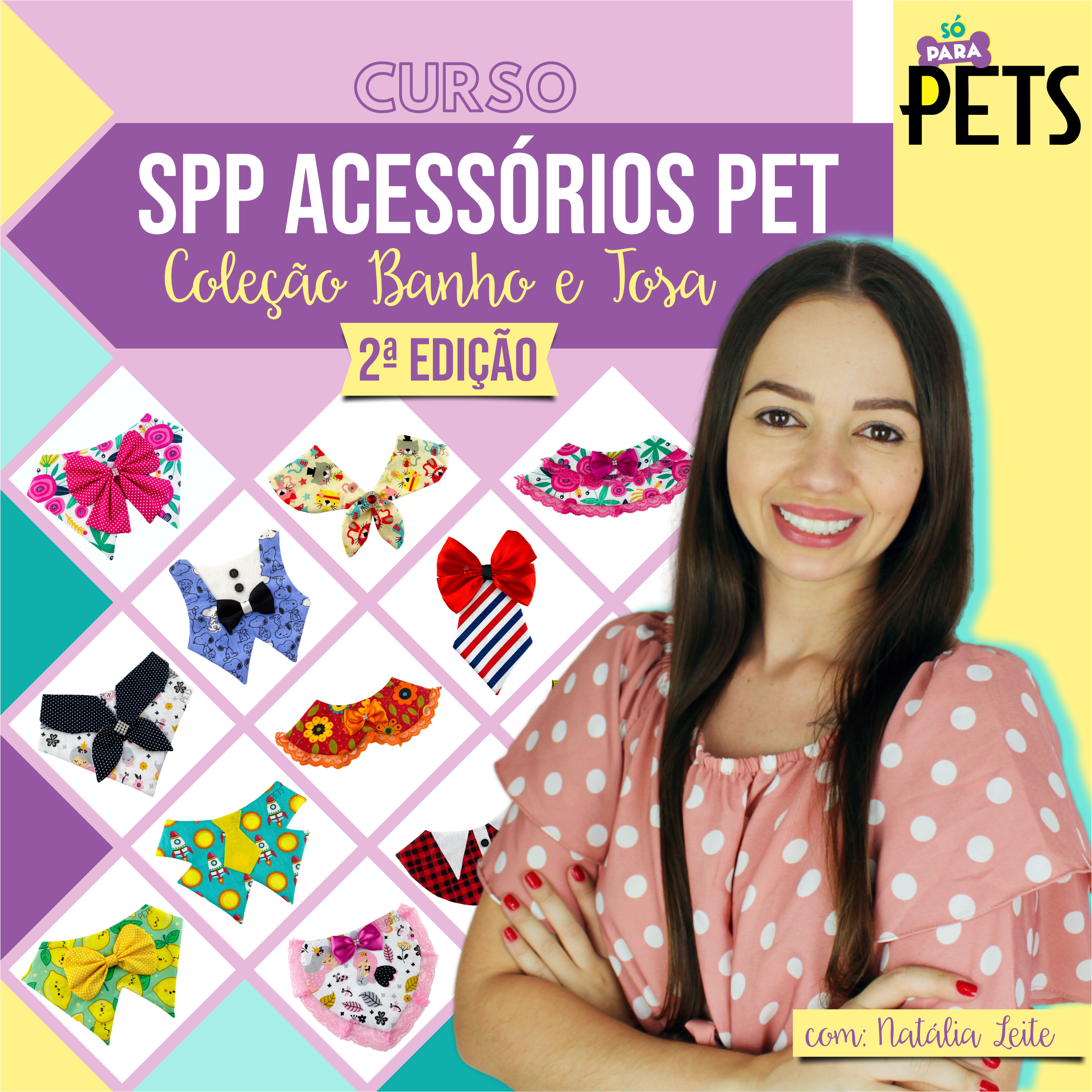 Imagem de capa para o Curso online SPP Acessórios Pet - Coleção Banho e Tosa (2ª EDIÇÃO) Só para Pets