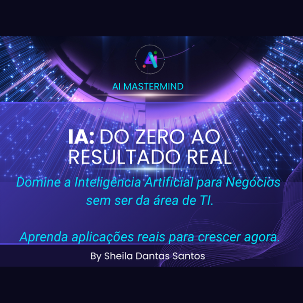 Curso de INTELIGÊNCIA ARTIFICIAL: Do Zero ao Resultado Real