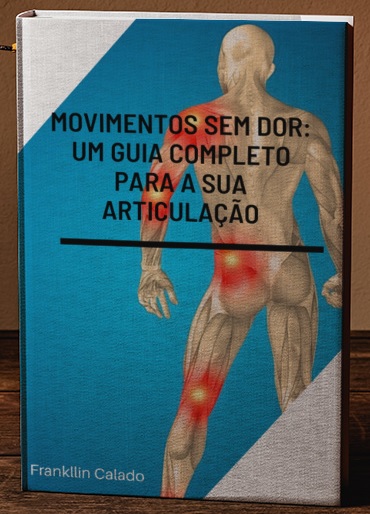 Movimentos sem Dor: O guia completo para sua articulação. - Frankll...