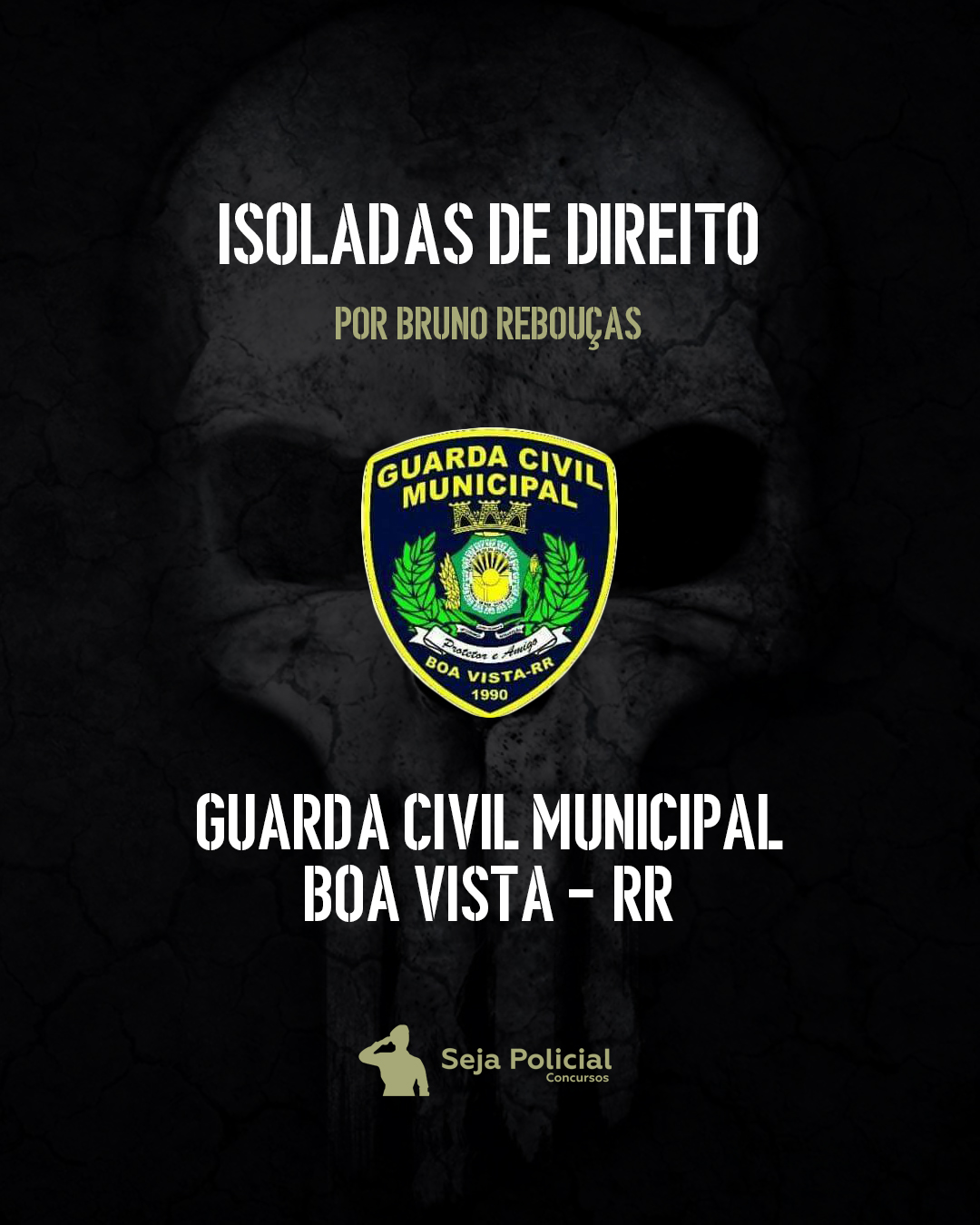 ISOLADAS DE DIREITO GUARDA MUNICIPAL DE BOA VISTA RR Bruno