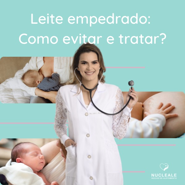 Dra. Carla Responde: Leite Empedrado - Como evitar e tratar?