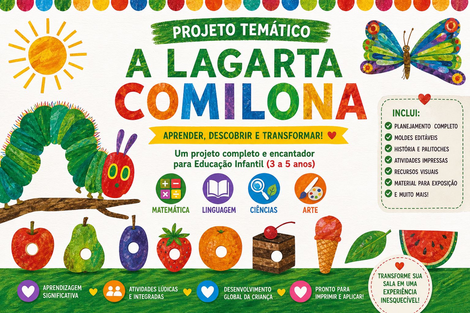 PROJETO - A LAGARTA COMILONA - EDUCAÇÃO INFANTIL 3 a 5 anos - Prof....