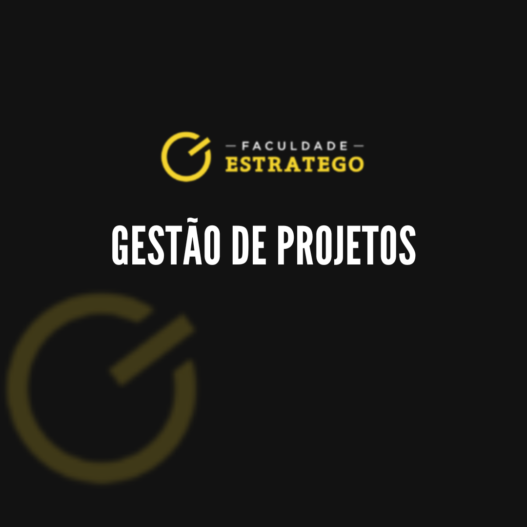Pós-graduação em Gestão de Projetos - Faculdade Estratego | Hotmart