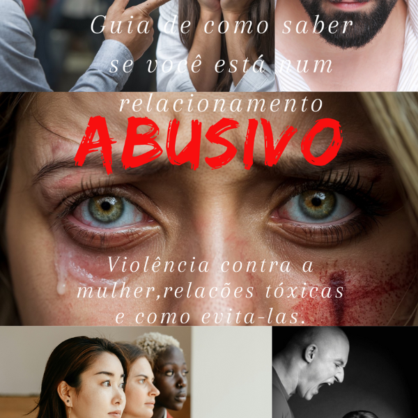 Guia de como saber se você está num relacionamento abusivo.