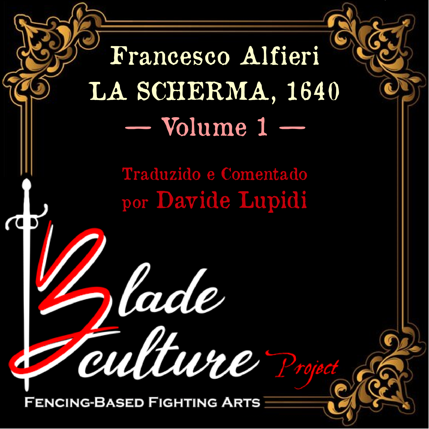 Imagem de capa para o Ebook 1640 - A Esgrima de Alfieri - [Volume 1] - Tradução Comentada