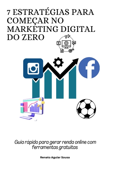 7 Estratégias para Começar no Marketing Digital do Zero