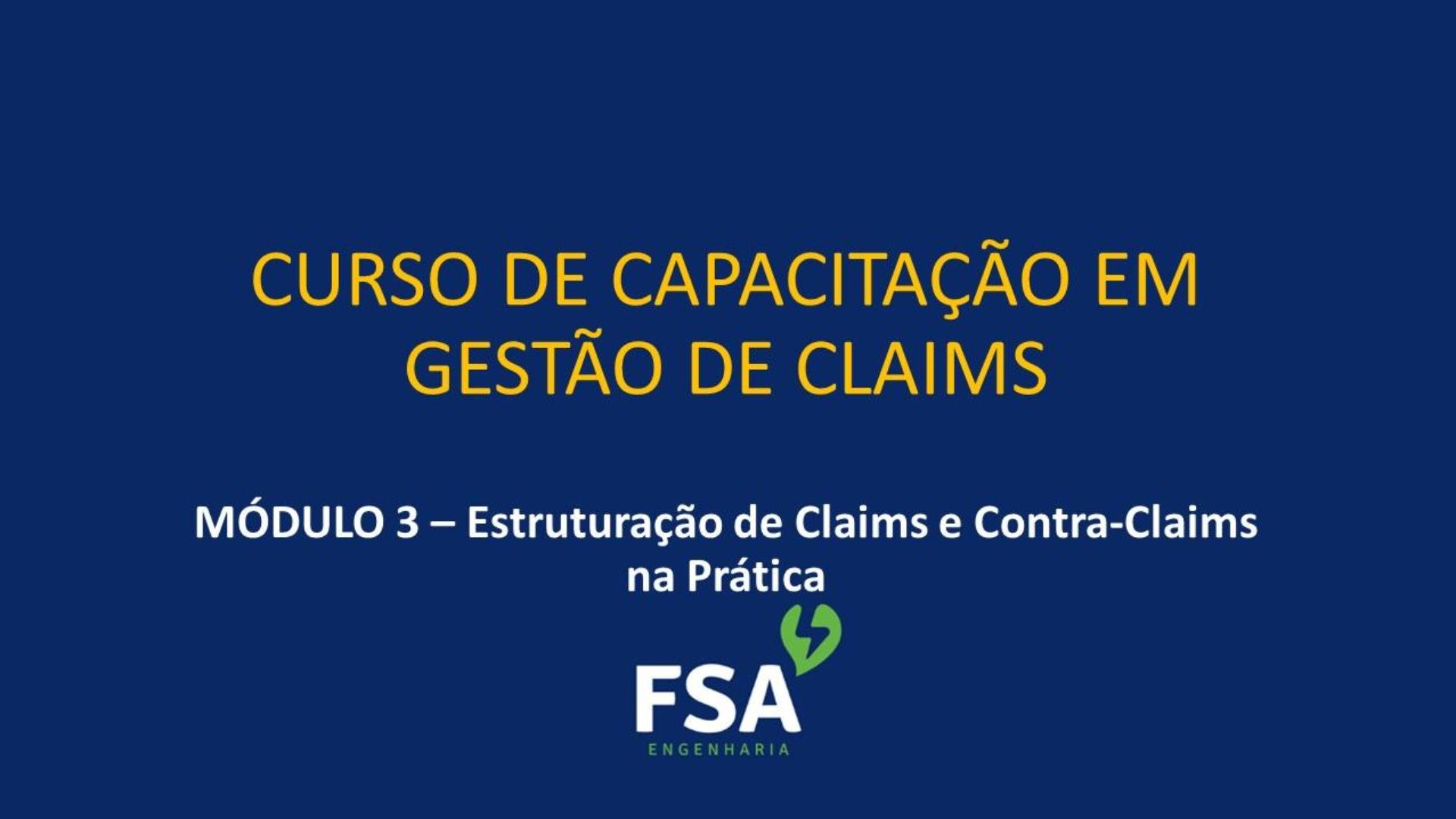 Capacitação em Gestão de Claims (pleitos) Módulo 3 Estruturação de