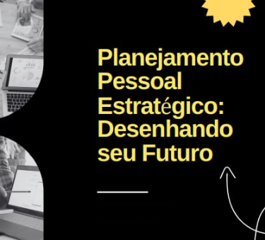 Planejamento Pessoal - Desenhando seu Futuro