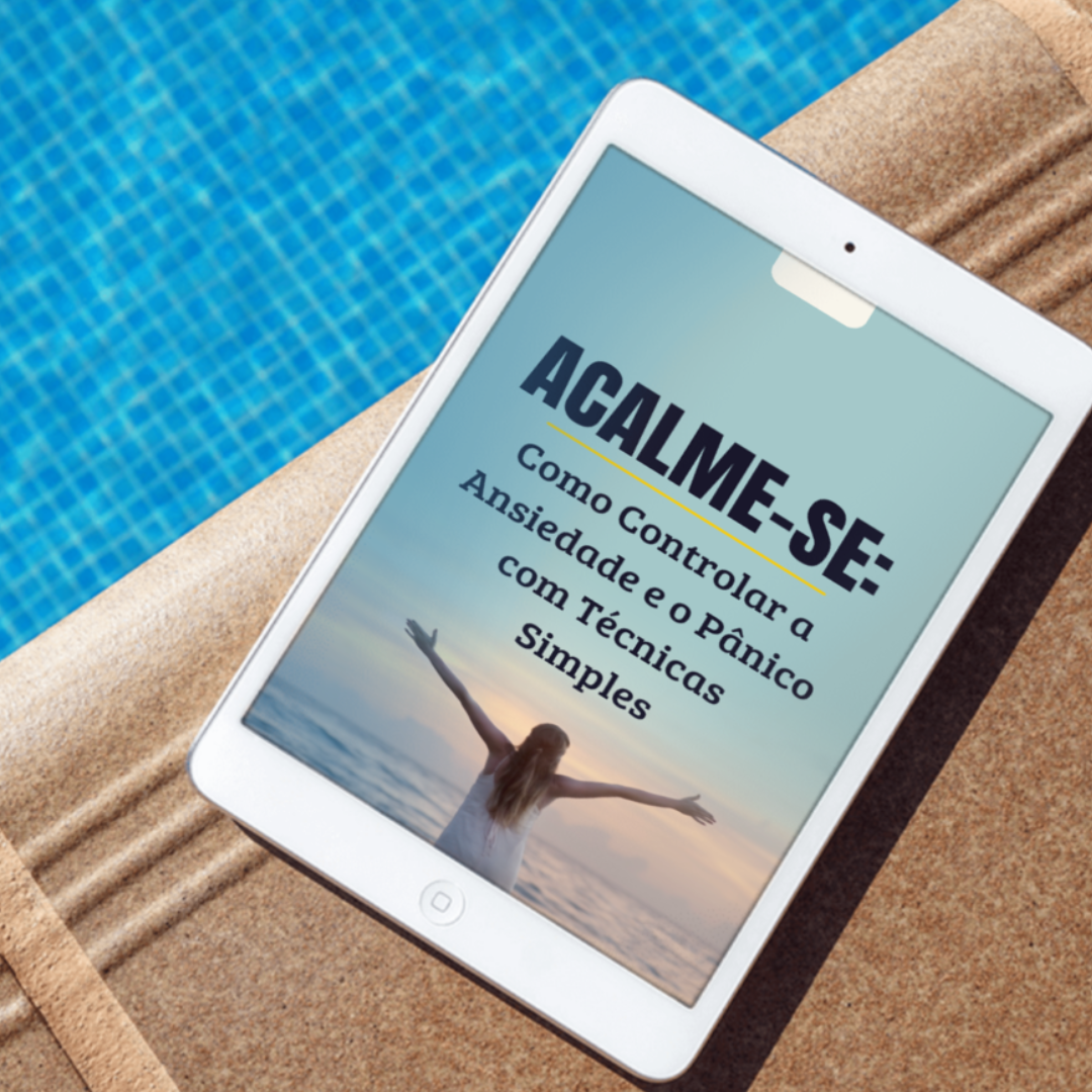 Acalme-se: Como Controlar a Ansiedade e o Pânico com Técnicas Simples