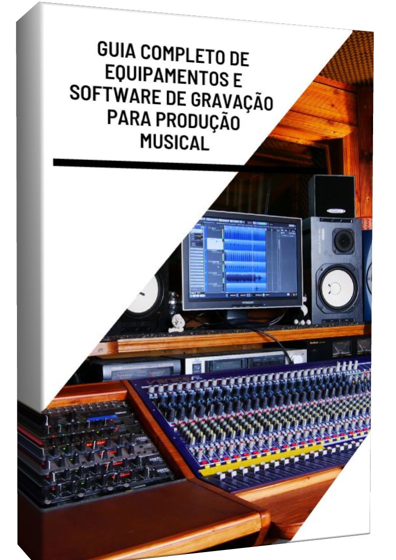 Imagem de capa para o Ebook Guia Completo de Equipamentos e Software de Gravação para Produção Musical