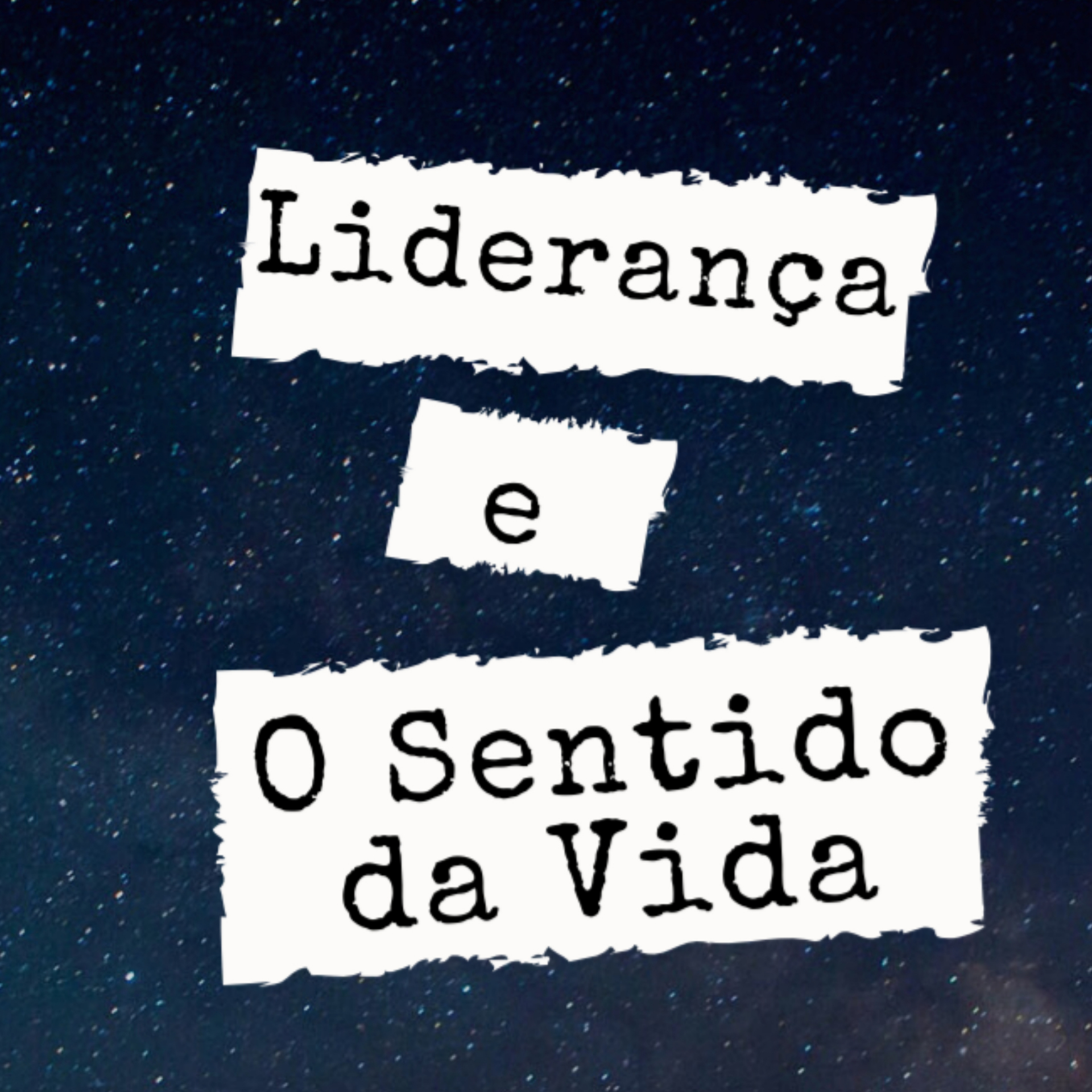 Liderança e Sentido da Vida