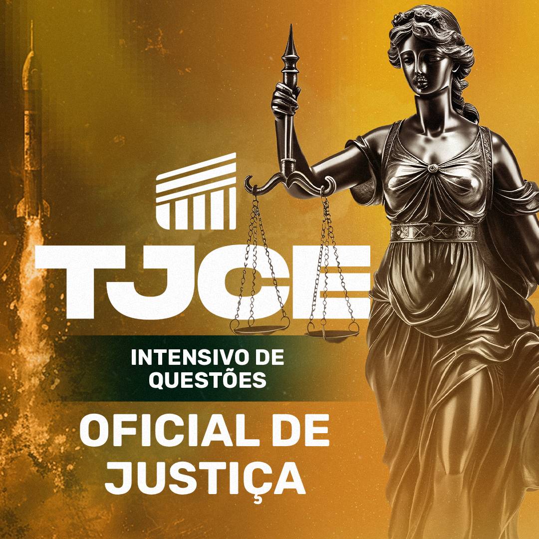 Intensivo - TJ CE - Oficial de Justiça - ESQUADRAO DE ELITE | Hotmart
