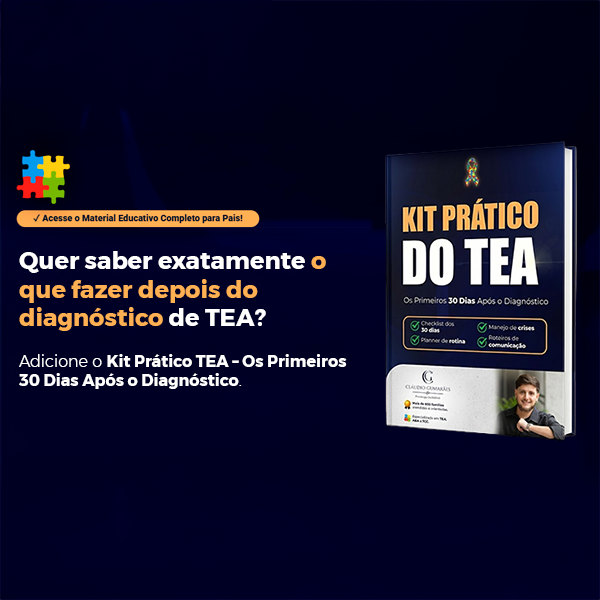 Kit Prático TEA – Os Primeiros 30 Dias Após o Diagnóstico - Cláudio...