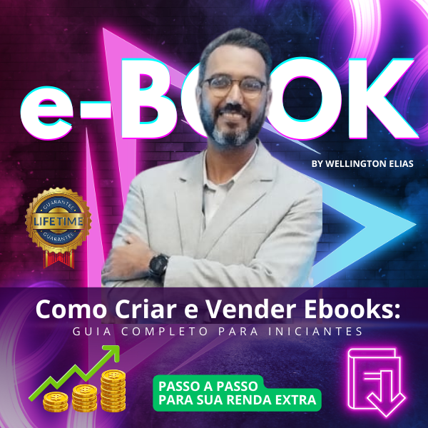 Como Criar e Vender Ebooks: Guia Completo para Iniciantes - WELLING...
