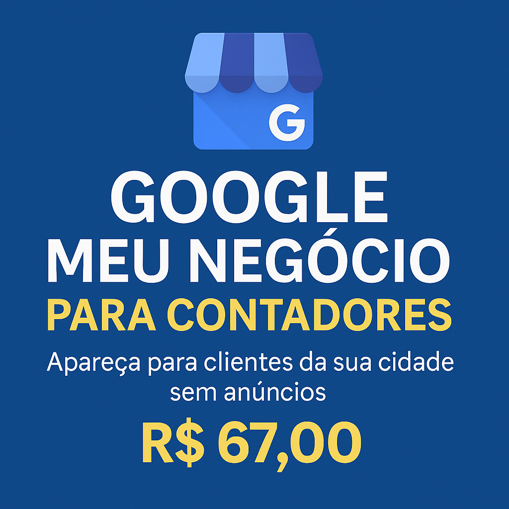Curso Google Meu Negócio para Contadores — Domine o topo do Google em 7 dias