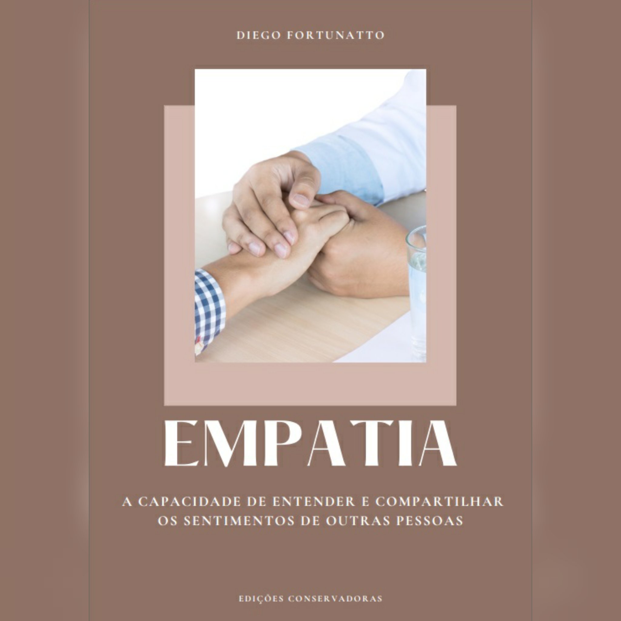 Empatia: A capacidade de entender e compartilhar os sentimentos de ...