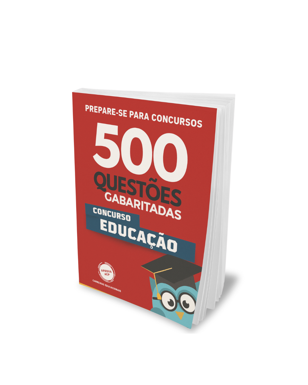 Desafio pedagogia: 500 Questões para Concurso