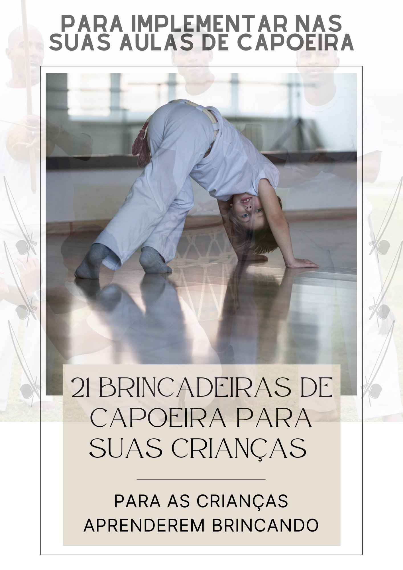 21 Brincadeiras para suas aulas de capoeira