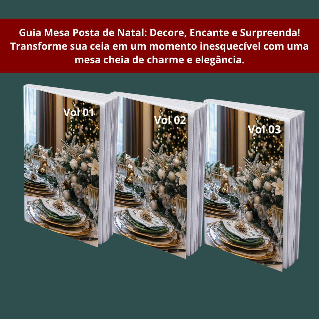 GUIA MESA POSTA DE NATAL - APRENDA A ARTE DE RECEBER ENCANTANDO SEU...