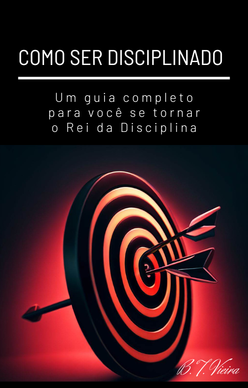 COMO SER DISCIPLINADO, um guia completo para você se tornar o Rei d...