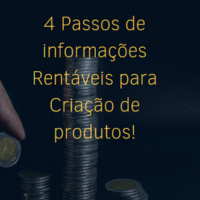 4 passos de informações rentáveis para criação de produtos