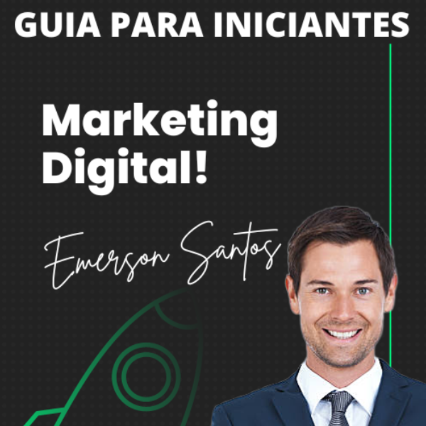 Guia para iniciantes Marketing Digital - Emerson dos Santos | Hotmart