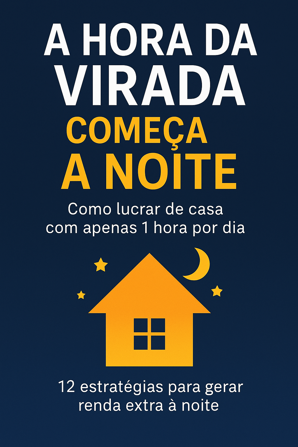 A hora da virada começa à noite - Erick ferreira de carvalho | Hotmart