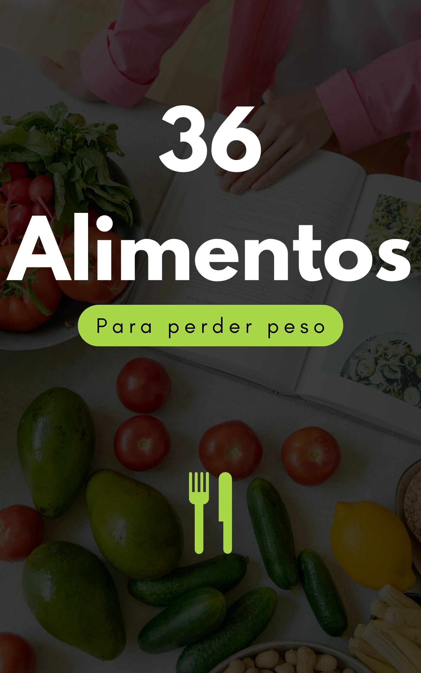 36 Alimentos Potentes para Perder peso & Viva saudavel
