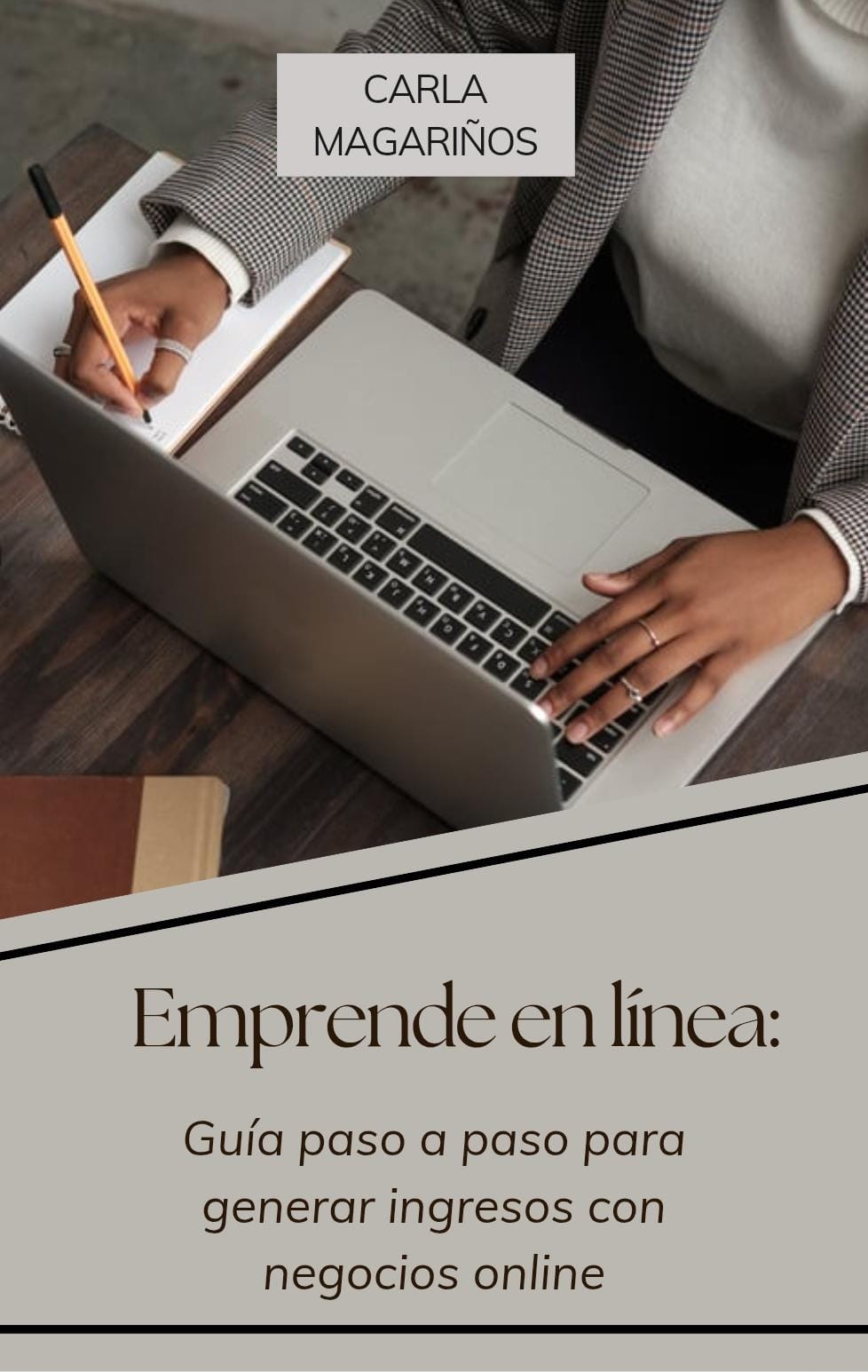 Emprende en línea: Guía paso a paso para generar ingresos con negoc...