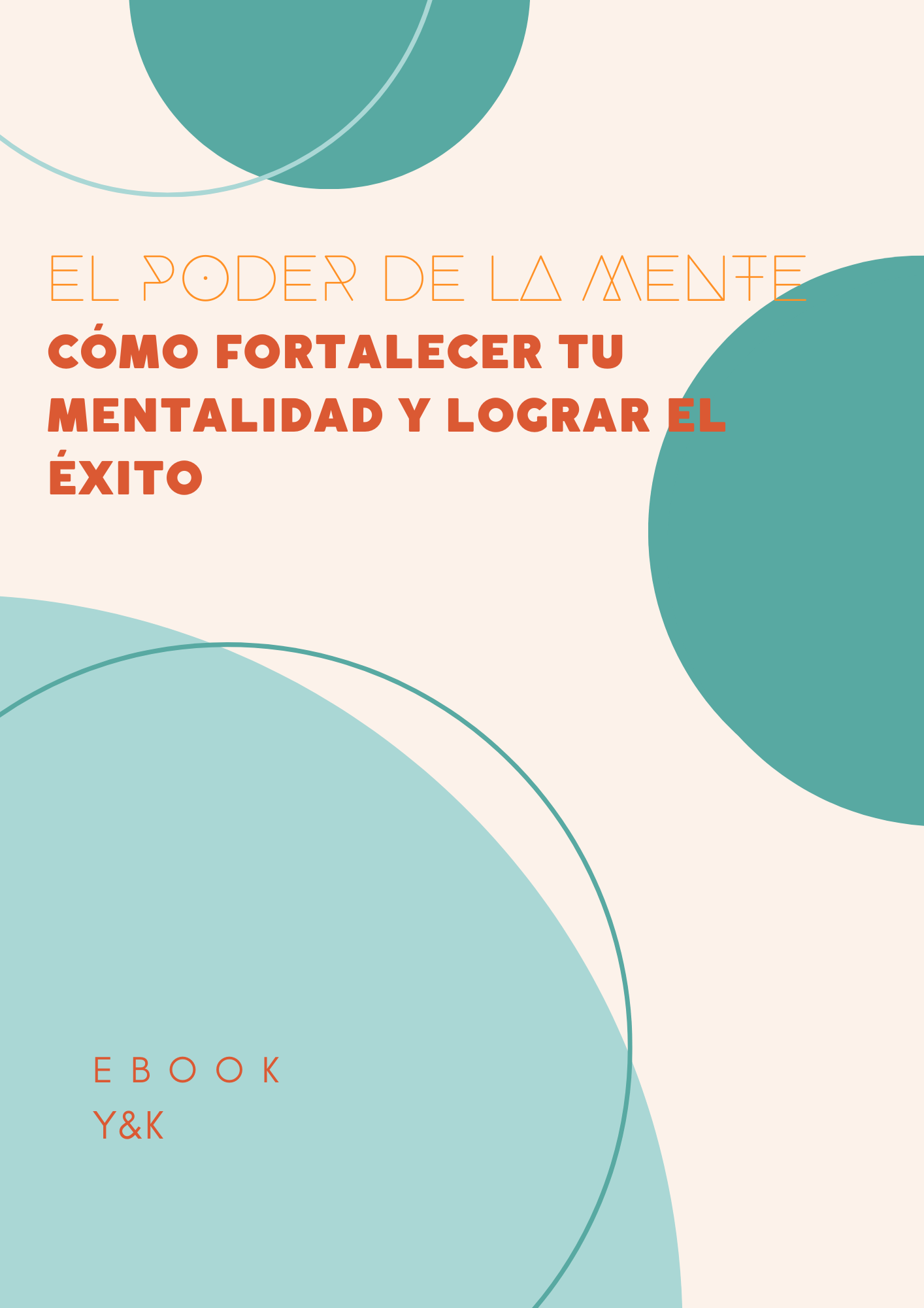 El Poder De La Mente Cómo Fortalecer Tu Mentalidad Y Lograr El éxi