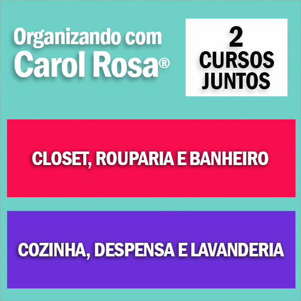 Curso de Personal Organizer Organizando com Carol Rosa® CLOSET e