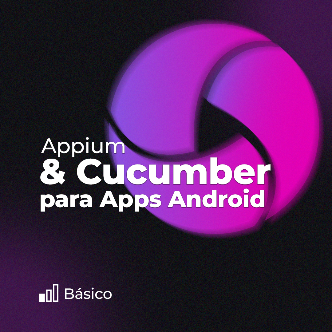 Appium e Cucumber para Android Apps - QAcademy Tecnologia e Informa...
