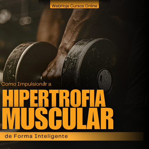 Como Impulsionar a Hipertrofia Muscular de Forma Inteligente