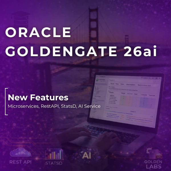 Oracle GoldenGate 26ai - New Features - GoldenAcademy | Hotmart