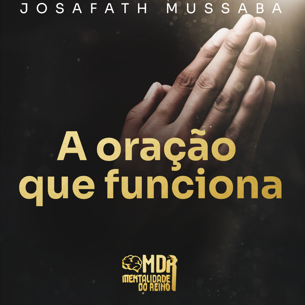 A Oração que funciona