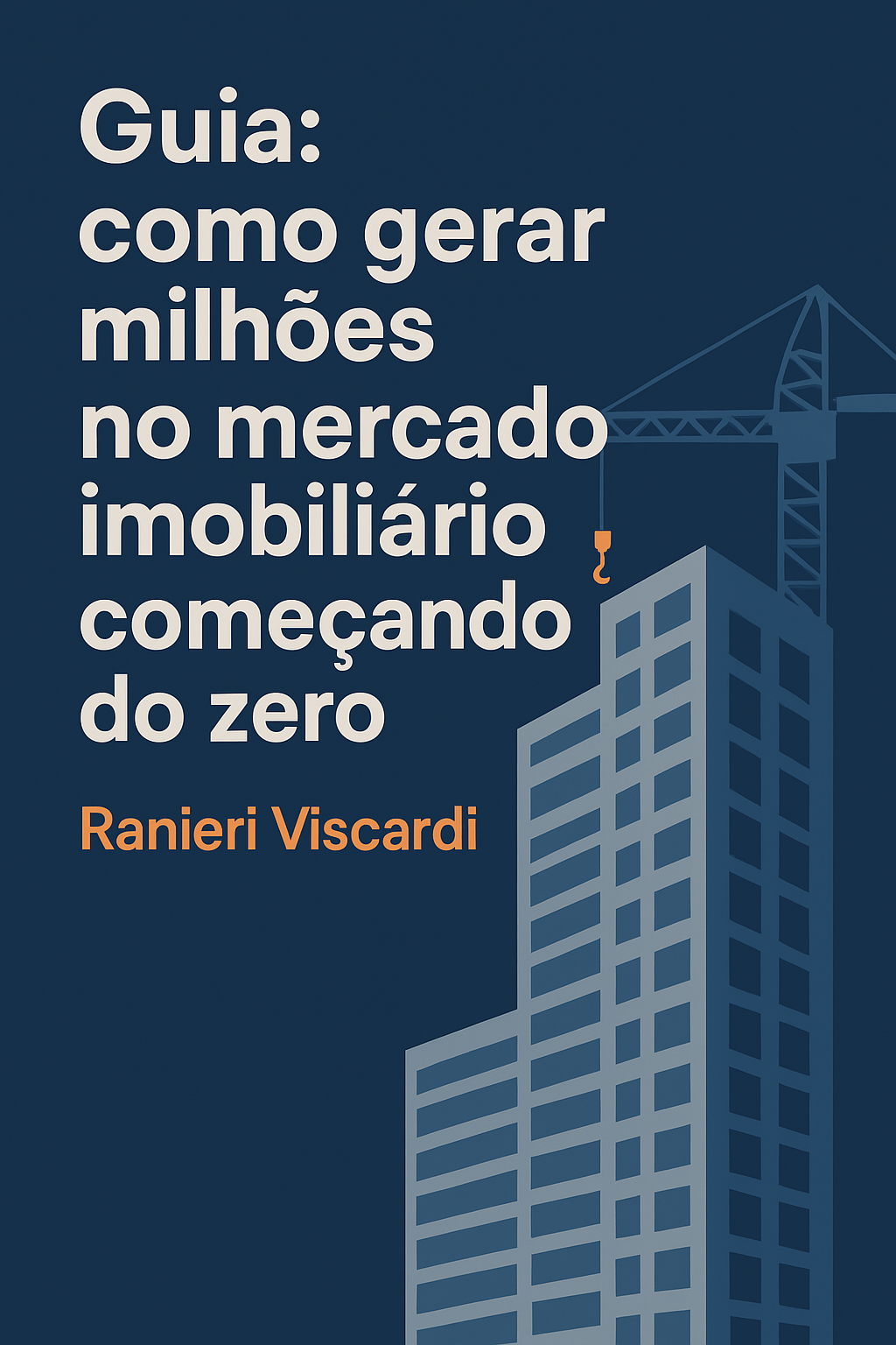 Guia: como gerar milhões no mercado imobiliário começando do zero