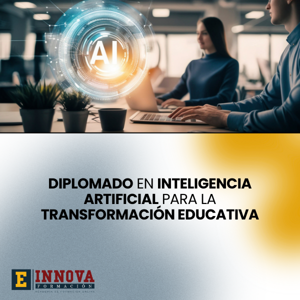 Diplomado en Inteligencia Artificial para la Transformación Educati...