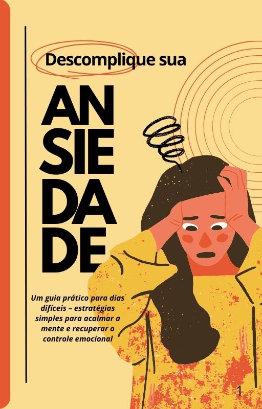 Descomplique sua Ansiedade: Um guia prático para dias difíceis - Re...